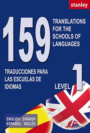 159 Traducciones para las Escuelas de Idiomas - Translations for the Schools of Languages - Level 1