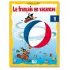 LE FRANÇAIS EN VACANCES 1 