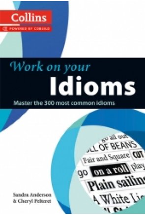 Work on your Idioms