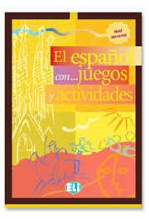 EL ESPAÑOL CON---JUEGOS Y ACTIVIDADES I 