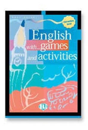 ENGLISH WITH GAMES...AND ACTIVITIES I 