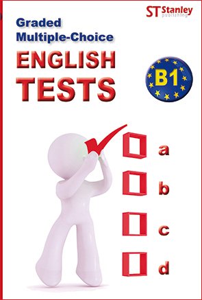 GRADED MULTIPLE CHOICE - ENGLISH TESTS B1