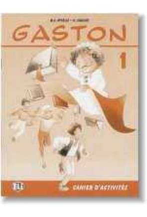 Gaston 1 - Cahier d'activités Gaston 1 - Cahier d'activités