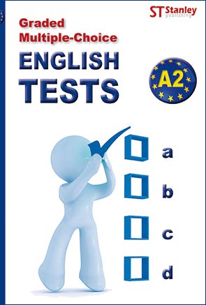 GRADED MULTIPLE CHOICE - ENGLISH TESTS A2