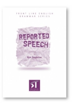 Reported Speech - Front Line English Grammar