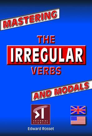 THE IRREGULAR VERBS AND MODALS