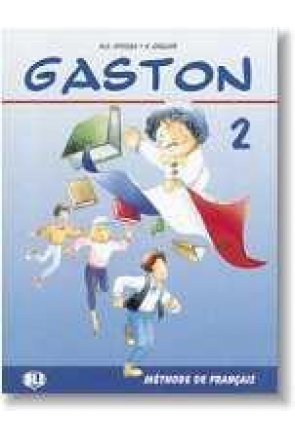 Gaston 2 - Livre de l'élève Gaston 2 - Livre de l'élève