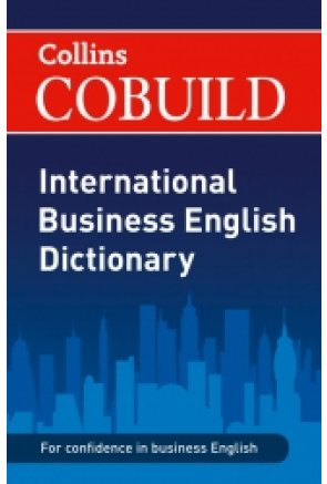 COLLINS COBUILD INTERNATIONAL BUSINESS ENGLISH DICTIONARY 