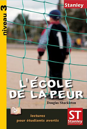 L'&Eacute;COLE DE LA PEUR