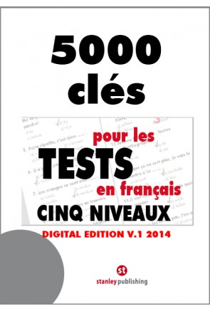 Clés pour les tests en français. DIGITAL EDITION V.1 