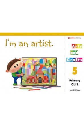 I'm an Artist - Arts & Crafts 5 Student's Book