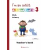 I'M AN ARTIST - ARTS AND CRAFTS 3 - TEACHER BOOK 
