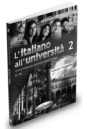 L'italiano all'universita' 2 - - Guida per l'insegnante