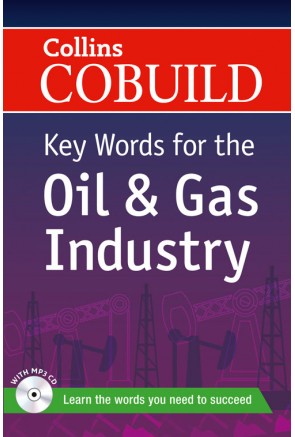 COLLINS COBUILD KEY WORDS FOR THE OIL & GAS INDUSTRY +CD 