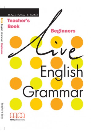 LIVE ENGLISH GRAMMAR BEGINNERS TEACHER'S BOOK 