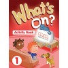 WHAT'S ON 1 ACTIVITY BOOK 