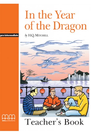 IN THE YEAR OF THE DRAGON - TEACHER'S BOOK 