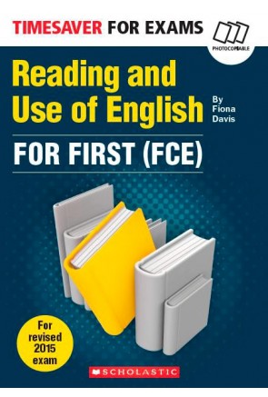 TIMESAVER FOR EXAMS: READING AND USE OF ENGLISH FOR FIRST (FCE)