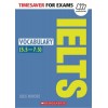 TIMESAVER FOR EXAMS: IELTS VOCABULARY (5,5-7,5 / Level B2-C1)