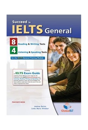 Succeed in IELTS General – 8 R&W + 4 L&S Tests – Teacher's Book