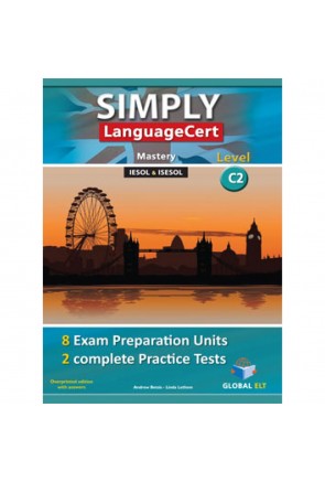 SIMPLY LANGUAGECERT - CEFR C2 – 8 PREPARATION & 2 PRACTICE TESTS  - Self Study Edition