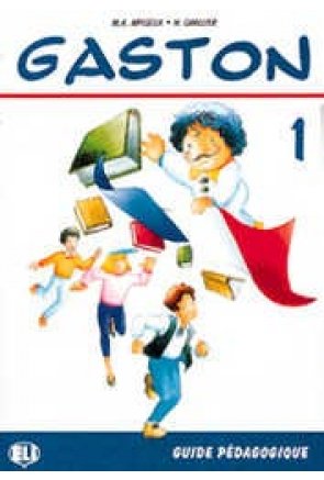 Gaston 1 - Guide Pédagogique Gaston 1 - Guide Pédagogique