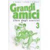 Grandi Amici 3 Libro degli esercizi