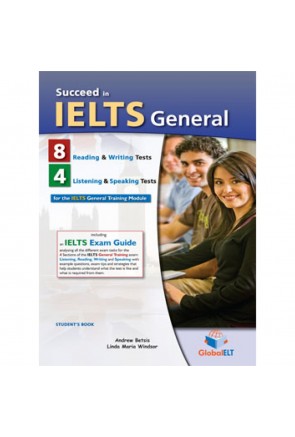 Succeed in IELTS General – 8 R&W + 4 L&S Tests – Self-Study Edition