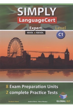 SIMPLY LANGUAGECERT - CEFR C1 – 8 PREPARATION & 2 PRACTICE TESTS  - Self Study Edition