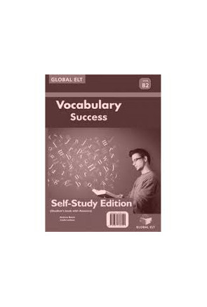 VOCABULARY SUCCESS - LEVEL B2 – FCE -SELF-STUDY EDITION