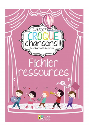 CROQUE CHANSONS FICHIER RESSOURCES