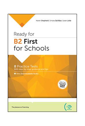 READY FOR B2 FCE FOR SCHOOLS – 8 Practice Tests (2024 format)