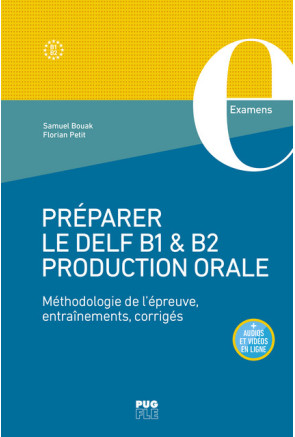 PRÉPARER LE DELF B1 & B2 PRODUCTION ORALE