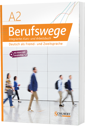 BERUFSWEGE A2 : KURS UND ARBEITSBUCH