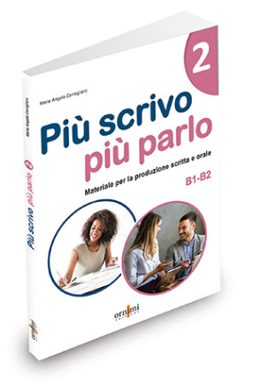 PIÙ SCRIVO PIÙ PARLO 2 (B1-B2) 