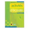 ACTIVITES D'ÉCOUTE 1 + CD 