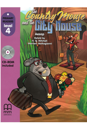 THE COUNTRY MOUSE AND THE CITY MOUSE Student's Book + CD THE COUNTRY MOUSE AND THE CITY MOUSE Student's Book + CD