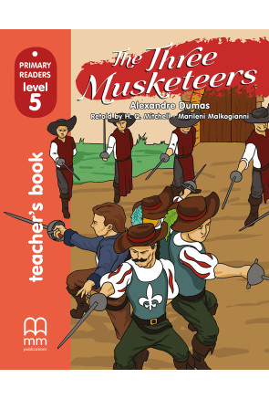 THE THREE MUSKETEERS Teacher's Book THE THREE MUSKETEERS Teacher's Book