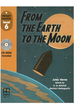 FROM THE EARTH TO THE MOON Student's Book + CD FROM THE EARTH TO THE MOON Student's Book + CD