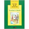 THE TABLE, THE ASS AND THE STICK - TEACHER'S BOOK 