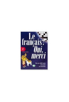 Le français? Oui, merci 2 Le français? Oui, merci 2