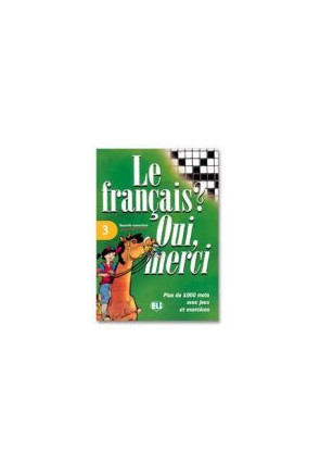 Le français? Oui, merci 3 Le français? Oui, merci 3