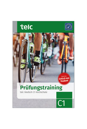 PRÜFUNGSTRAINING TELC DEUTSCH C1 HOCHSCHULE PRÜFUNGSTRAINING TELC DEUTSCH C1 HOCHSCHULE