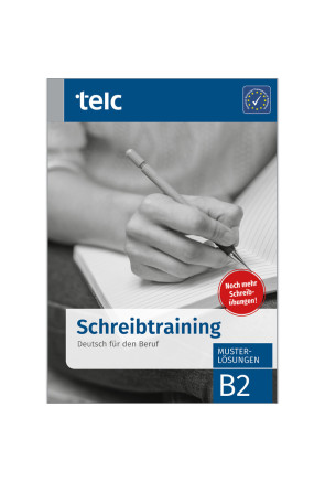 SCHREIBTRAINING DEUTSCH FÜR DEN BERUF B2 SCHREIBTRAINING DEUTSCH FÜR DEN BERUF B2