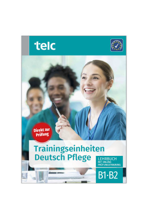 TRAININGSEINHEITEN DEUTSCH PFLEGE B1·B2 TRAININGSEINHEITEN DEUTSCH PFLEGE B1·B2