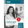 EINFACH GUT! DEUTSCH FÜR DIE INTEGRATION A1.2