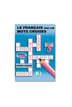 Le français par les mots croisés 3 Le français par les mots croisés 3