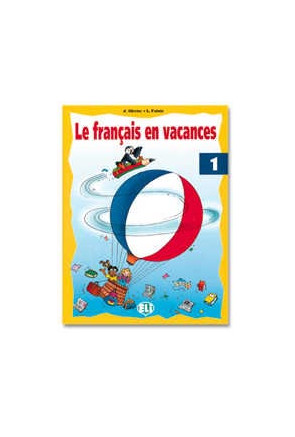 Le français en vacances 1 Le français en vacances 1