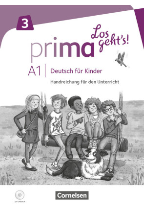 PRIMA - LOS GEHT'S! BAND 3 HANDREICHUNGEN F&Uuml;R DEN UNTERRICHT