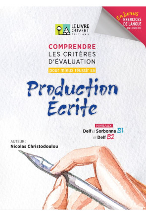 Comprendre les crit&egrave;res d&rsquo;&eacute;valuation - Production &Eacute;crite B1/B2